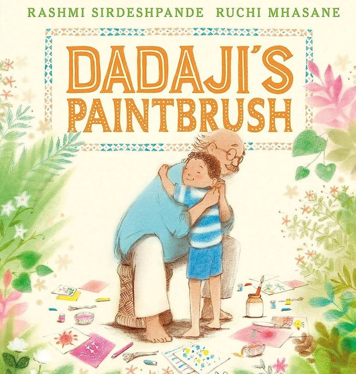 Dadaji’s Paintbrush: Beautiful children’s book of love, loss and hope