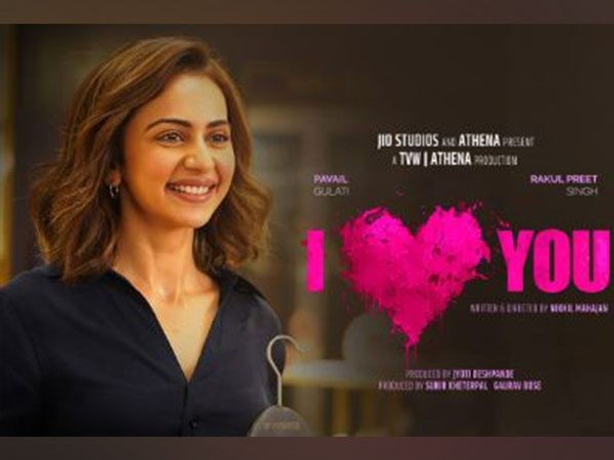 First look of Rakul Preet Singh’s ‘I Love You’ unveiled